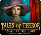 لعبة  Tales of Terror: Estate of the Heart