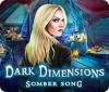 لعبة  Dark Dimensions: Somber Song