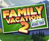 لعبة  Family Vacation 2: Road Trip