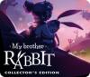 لعبة  My Brother Rabbit Collector's Edition