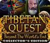 لعبة  Tibetan Quest: Beyond the World's End Collector's Edition