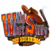 لعبة  Wild West Story: The Beginnings