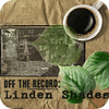 لعبة  Off the Record: Linden Shades
