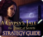 لعبة  A Gypsy's Tale: The Tower of Secrets Strategy Guide