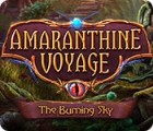 لعبة  Amaranthine Voyage: The Burning Sky