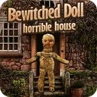 لعبة  Bewitched Doll: Horrible House