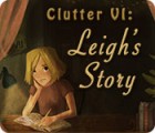 لعبة  Clutter VI: Leigh's Story