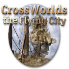 لعبة  Crossworlds: The Flying City