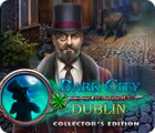 لعبة  Dark City: Dublin Collector's Edition