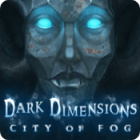 لعبة  Dark Dimensions: City of Fog