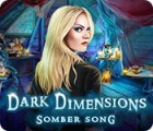 لعبة  Dark Dimensions: Somber Song