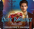 لعبة  Dark Romance: Ashville Collector's Edition