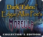 لعبة  Dark Tales: Edgar Allan Poe's Morella Collector's Edition