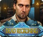 لعبة  Dead Reckoning: Lethal Knowledge