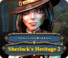 لعبة  Detective Riddles: Sherlock's Heritage 2