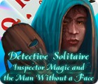 لعبة  Detective Solitaire: Inspector Magic And The Man Without A Face