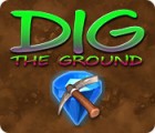 لعبة  Dig The Ground
