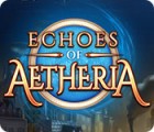 لعبة  Echoes of Aetheria