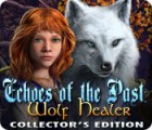 لعبة  Echoes of the Past: Wolf Healer Collector's Edition