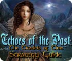 لعبة  Echoes of the Past: The Citadels of Time Strategy Guide
