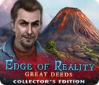 لعبة  Edge of Reality: Great Deeds Collector's Edition