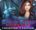 لعبة  Edge of Reality: Hunter's Legacy Collector's Edition