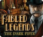 لعبة  Fabled Legends: The Dark Piper