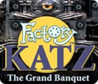 لعبة  Factory Katz: The Grand Banquet