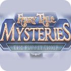 لعبة  Fairy Tale Mysteries: The Puppet Thief Collector's Edition
