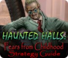لعبة  Haunted Halls: Fears from Childhood Strategy Guide