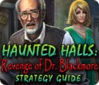 لعبة  Haunted Halls: Revenge of Doctor Blackmore Strategy Guide