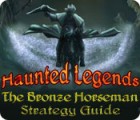 لعبة  Haunted Legends: The Bronze Horseman Strategy Guide
