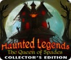 لعبة  Haunted Legends: The Queen of Spades Collector's Edition