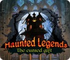 لعبة  Haunted Legends: The Cursed Gift
