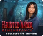 لعبة  Haunted Manor: Remembrance Collector's Edition