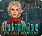 لعبة  Haunted Manor: The Last Reunion