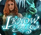 لعبة  I Know a Tale