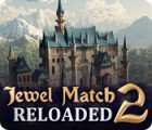لعبة  Jewel Match 2: Reloaded