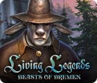 لعبة  Living Legends: Beasts of Bremen