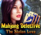 لعبة  Mahjong Detective: The Stolen Love