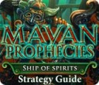 لعبة  Mayan Prophecies: Ship of Spirits Strategy Guide