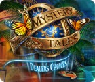 لعبة  Mystery Tales: Dealer's Choices