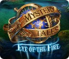 لعبة  Mystery Tales: Eye of the Fire