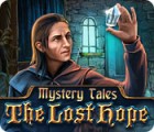 لعبة  Mystery Tales: The Lost Hope