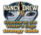 لعبة  Nancy Drew: Shadow at the Water's Edge Strategy Guide