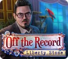 لعبة  Off The Record: Liberty Stone
