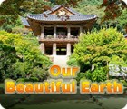 لعبة  Our Beautiful Earth