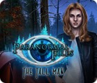 لعبة  Paranormal Files: The Tall Man