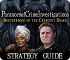 لعبة  Paranormal Crime Investigations: Brotherhood of the Crescent Snake Strategy Guide
