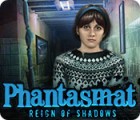 لعبة  Phantasmat: Reign of Shadows